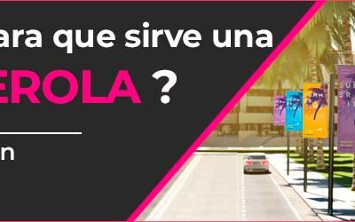 ¿Qué es una banderola publicitaria y para qué sirve?